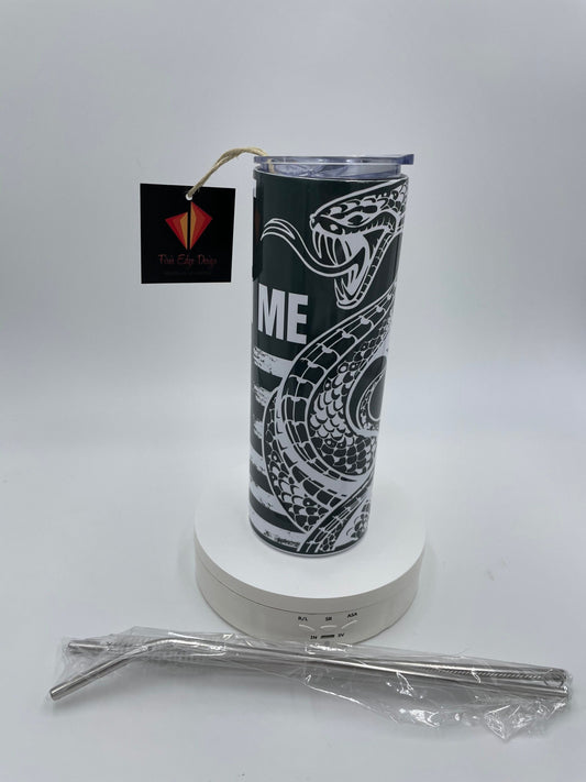 Don’t Tread On Me, Stainless Steel Tumbler