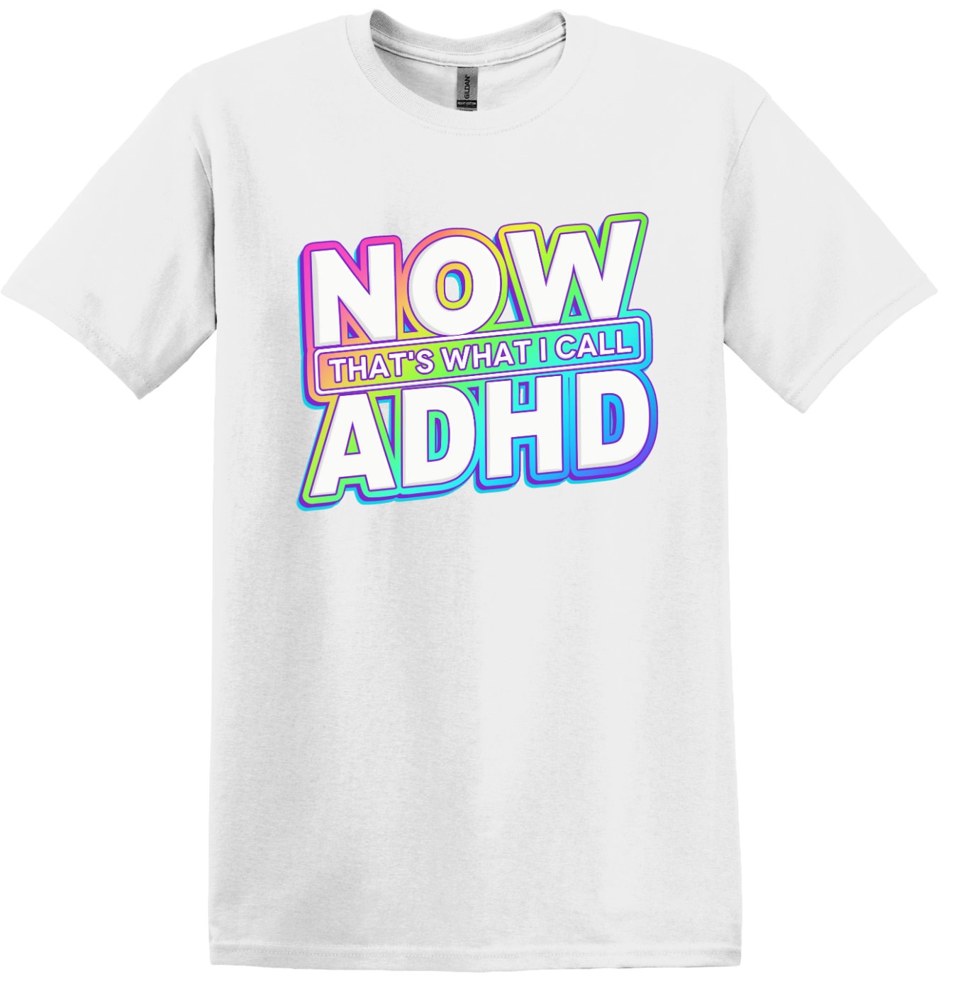 Now That's What I Call ADHD, Funny Cotton T-Shirt, Adult Tee