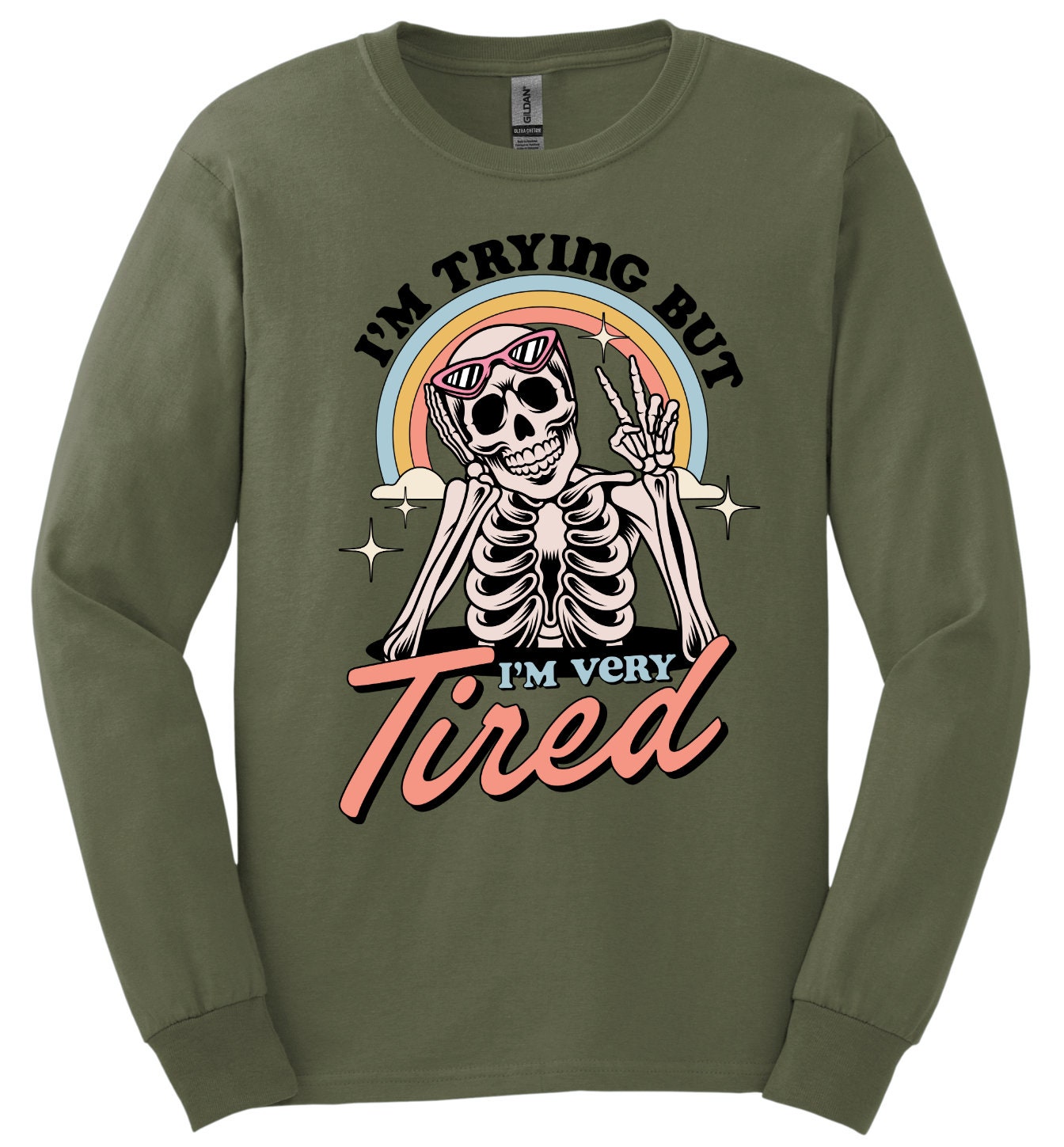 I'm Trying But I'm Very Tired; Long Sleeve & Short Sleeve Cotton Shirt, Women and Unisex Style, Adult Tee