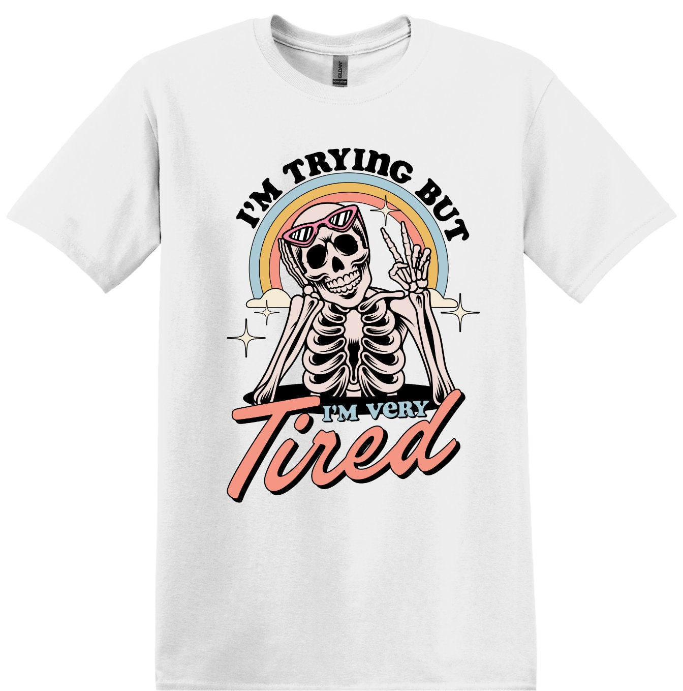 I'm Trying But I'm Very Tired; Long Sleeve & Short Sleeve Cotton Shirt, Women and Unisex Style, Adult Tee