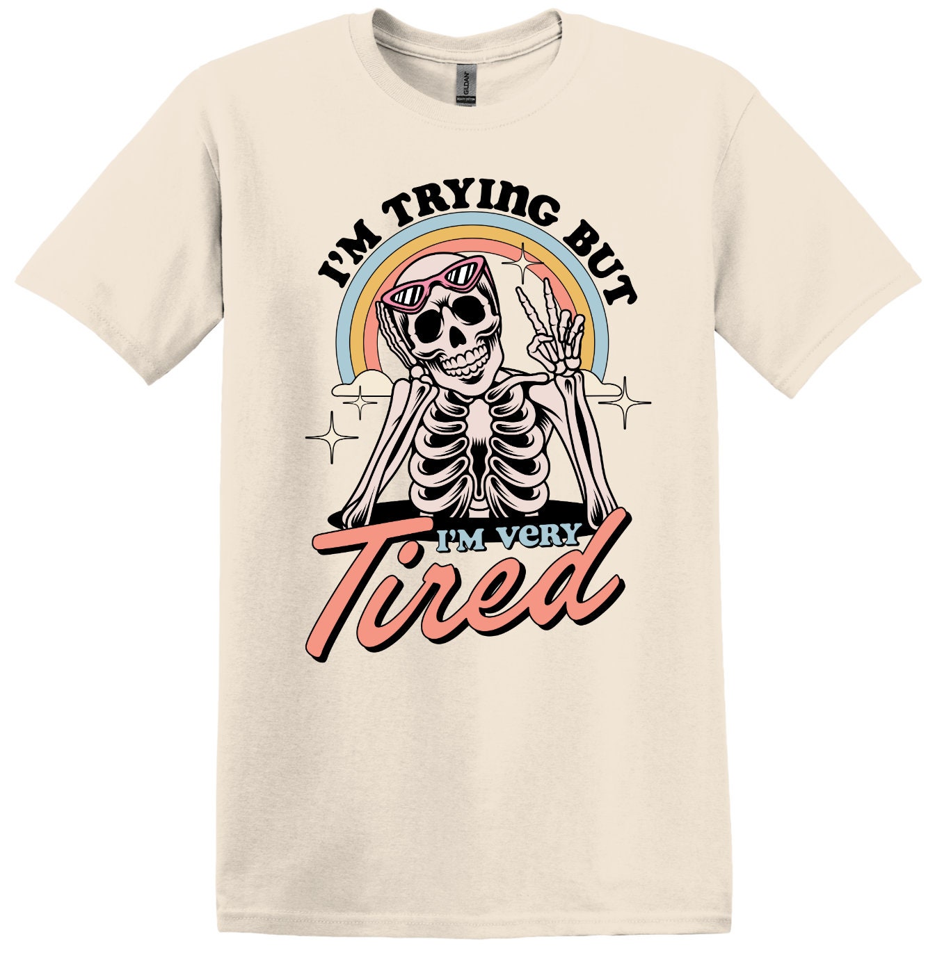 I'm Trying But I'm Very Tired; Long Sleeve & Short Sleeve Cotton Shirt, Women and Unisex Style, Adult Tee