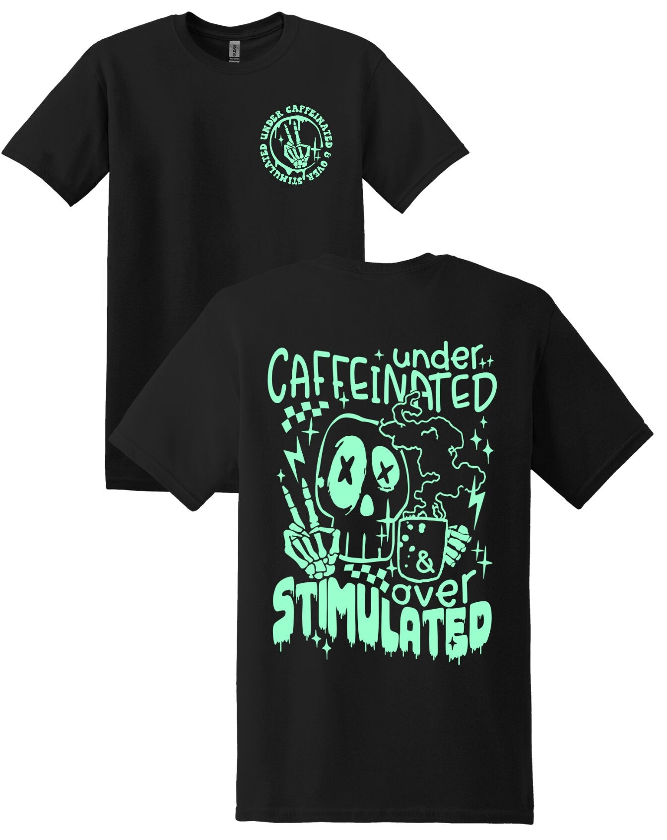 Under Caffeinated and Overstimulated; Long Sleeve & Short Sleeve Cotton Shirt, Unisex Style Options, Adult Tee