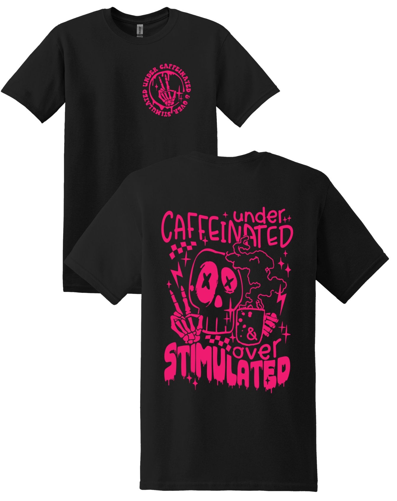 Under Caffeinated and Overstimulated; Long Sleeve & Short Sleeve Cotton Shirt, Unisex Style Options, Adult Tee