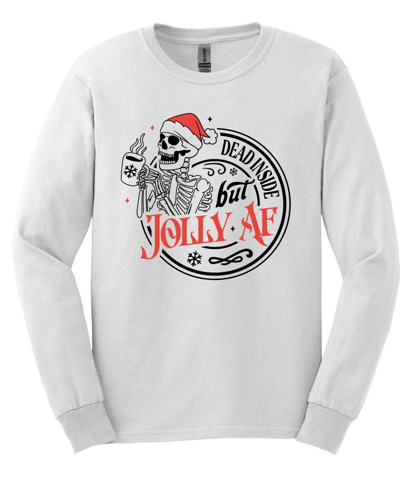 Dead Inside but Jolly AF, Long Sleeve and Short Sleeve Shirt, Cotton, Adult Tee
