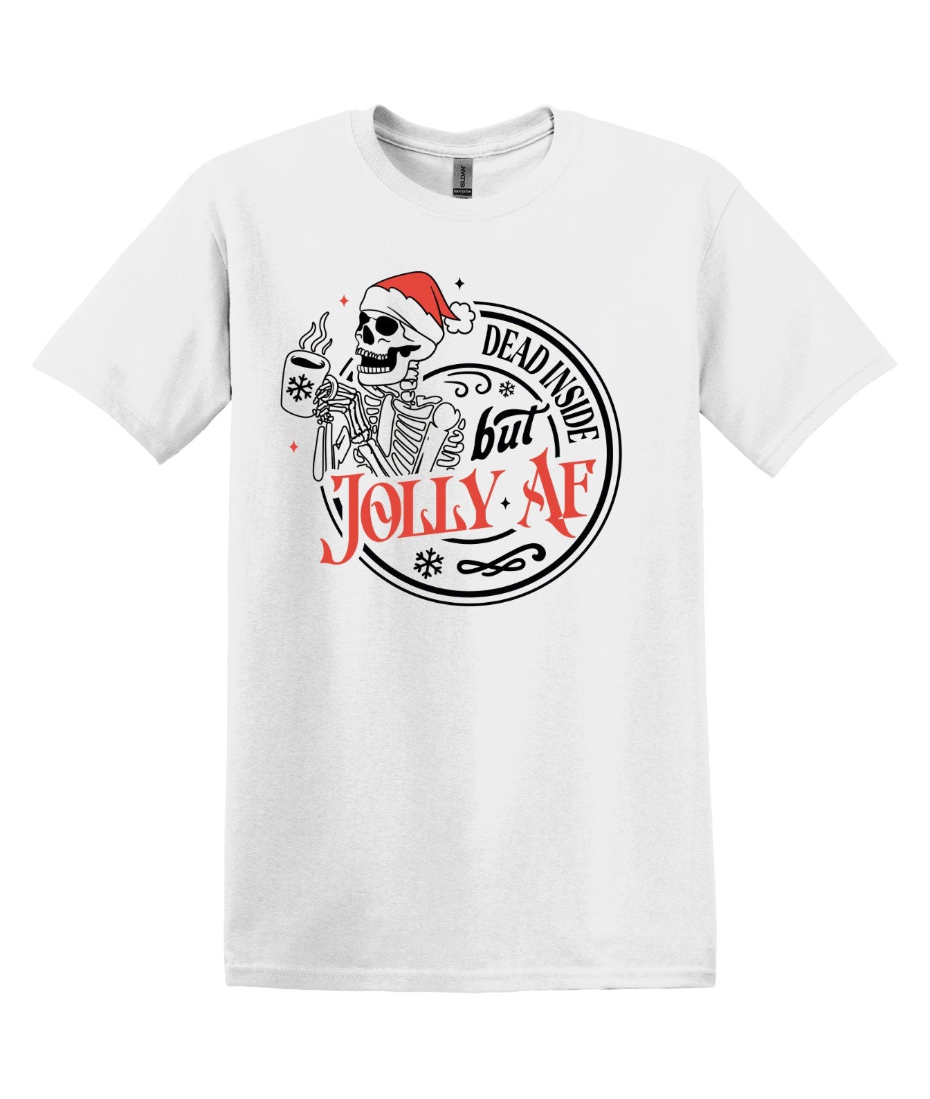 Dead Inside but Jolly AF, Long Sleeve and Short Sleeve Shirt, Cotton, Adult Tee