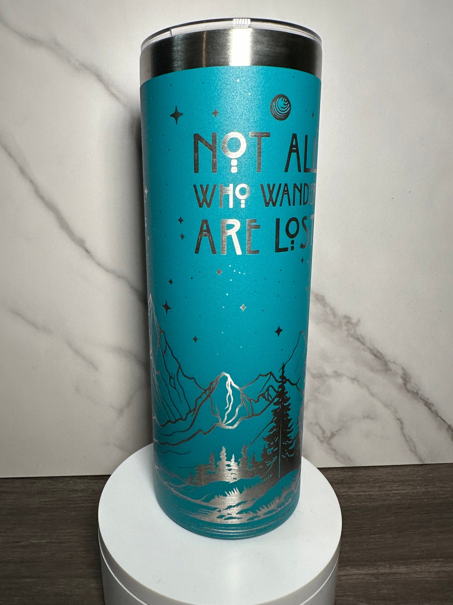 Not All Who Wander Are Lost, Laser Engraved, 20oz - Free Personalization Optional