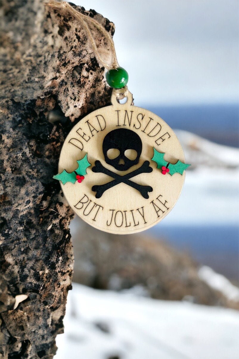 Funny Christmas Ornament, Dead Inside but Jolly AF,  Wooden Ornament