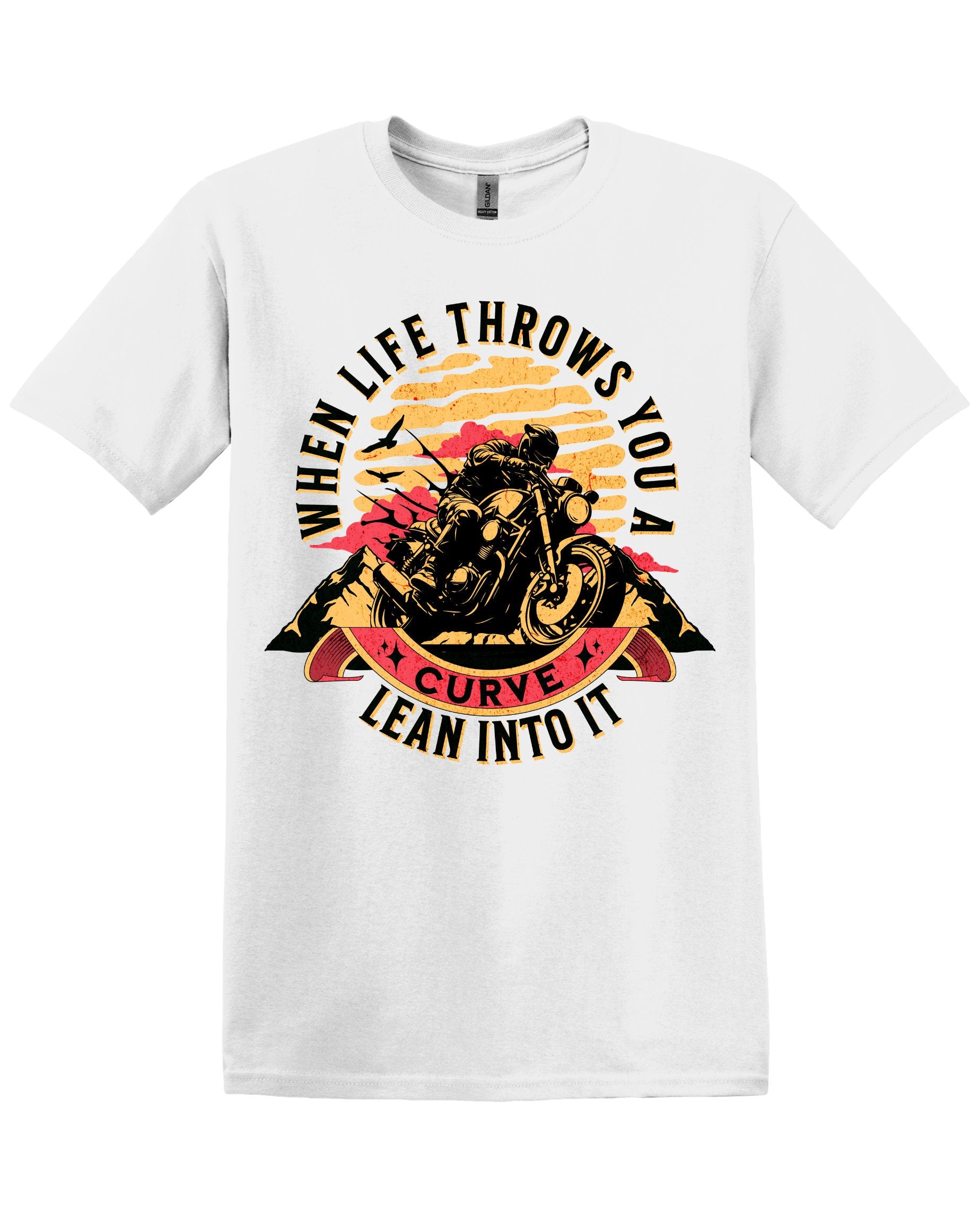 Motorcycle Graphic Tee- When Life Throws You A Curve, Lean into It, 100% cotton