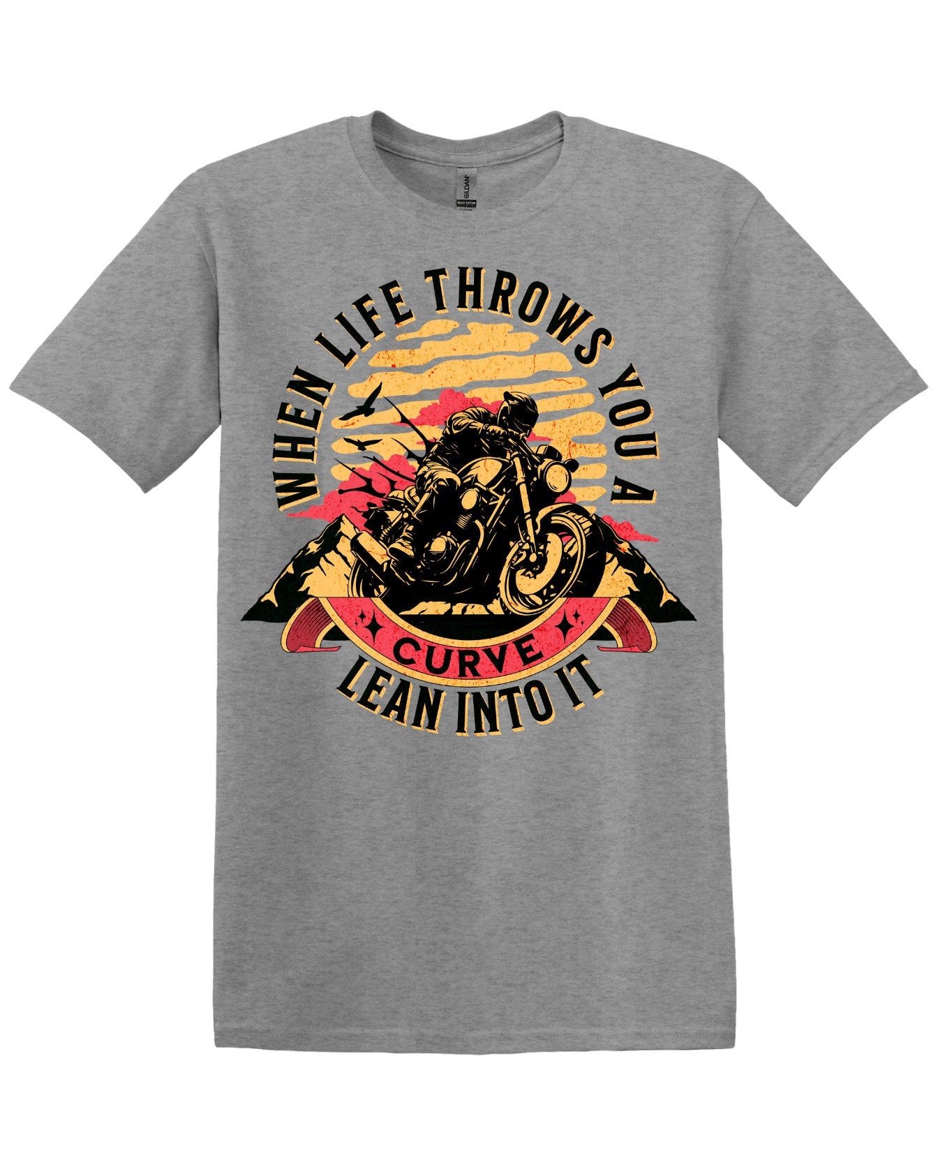 Motorcycle Graphic Tee- When Life Throws You A Curve, Lean into It, 100% cotton