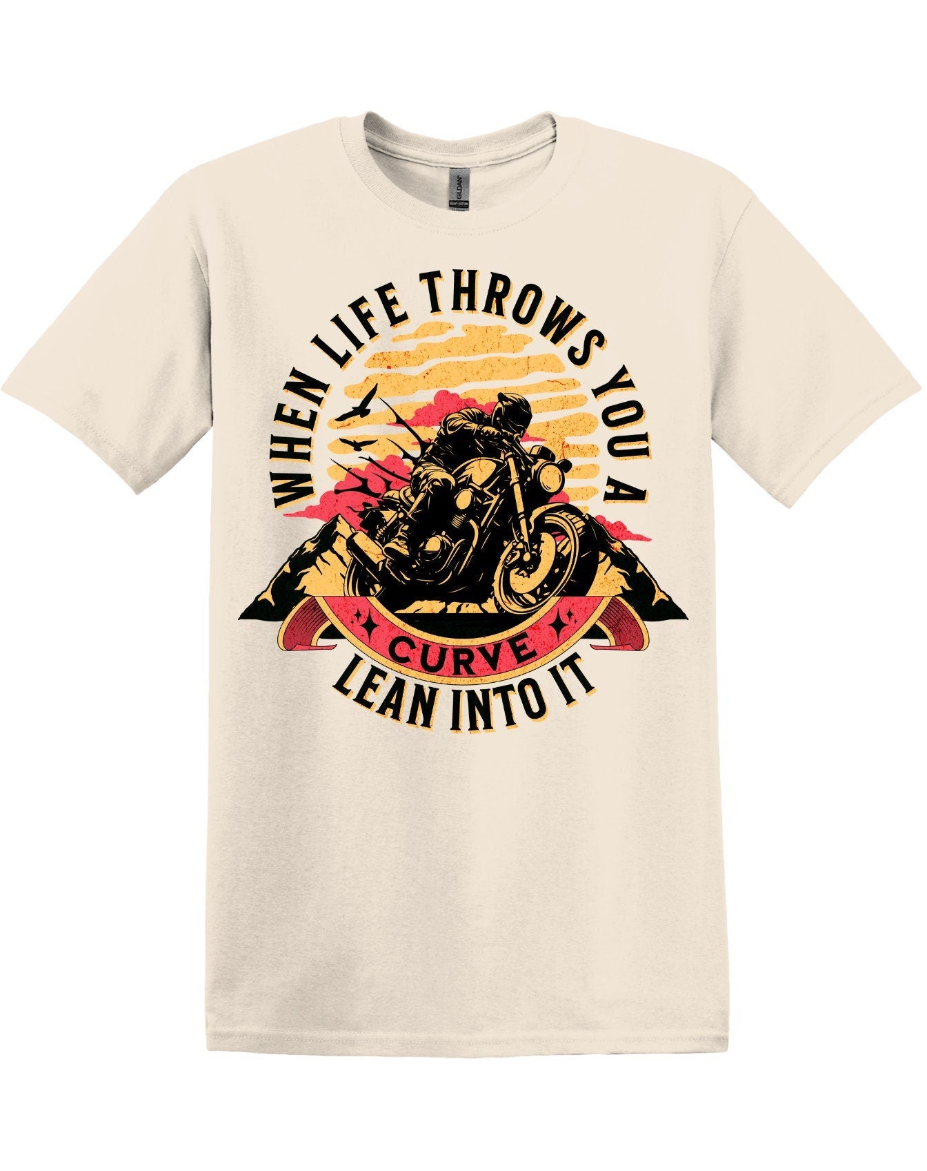 Motorcycle Graphic Tee- When Life Throws You A Curve, Lean into It, 100% cotton